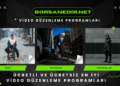 Video Düzenleme Programları Nelerdir