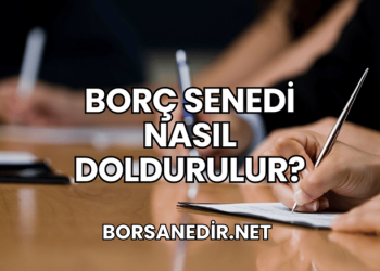 Borç Senedi Nasıl Doldurulur?