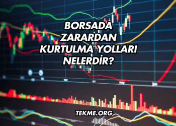 Borsada Zarardan Kurtulma Yolları Nelerdir?