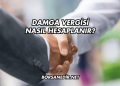 Damga Vergisi Nasıl Hesaplanır?