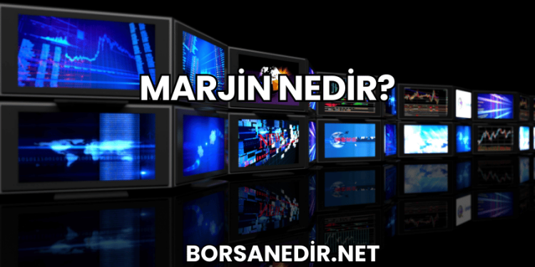 Marjin Nedir?