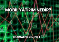 Mobil Yatırım Nedir?
