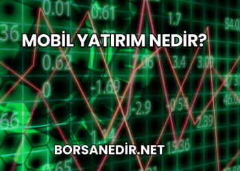 Mobil Yatırım Nedir?