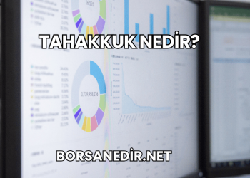 Tahakkuk Nedir?